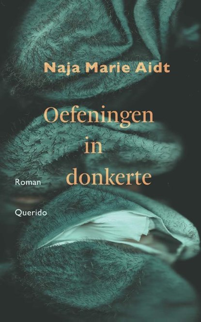 Oefeningen in donkerte, Naja Marie Aidt - Paperback - 9789025317676