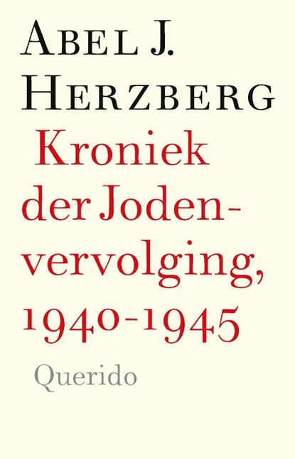 Kroniek der Jodenvervolging, 1940-1945, Abel J. Herzberg - Paperback - 9789025318512