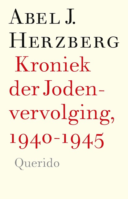 Kroniek der Jodenvervolging, 1940-1945, Abel J. Herzberg - Ebook - 9789025318529