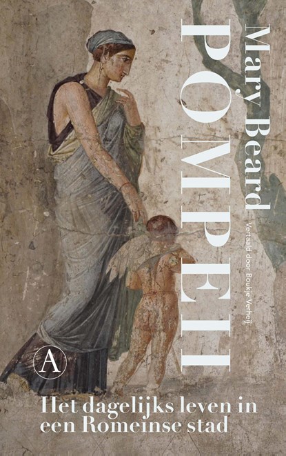 Pompeii, Mary Beard - Paperback - 9789025318536