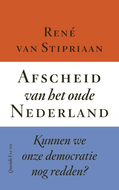 Afscheid van het oude Nederland, René van Stipriaan - Paperback - 9789025318772