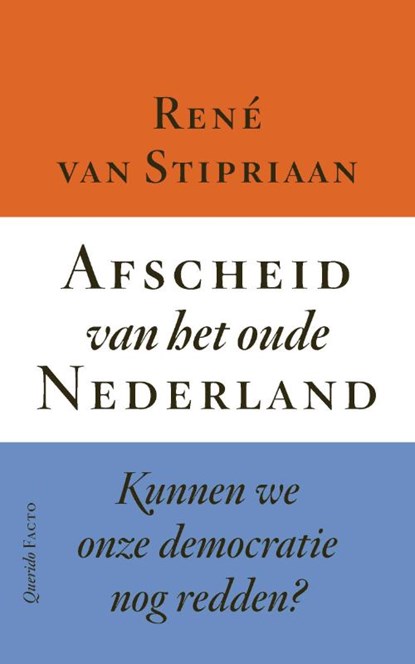 Afscheid van het oude Nederland, René van Stipriaan - Paperback - 9789025318772