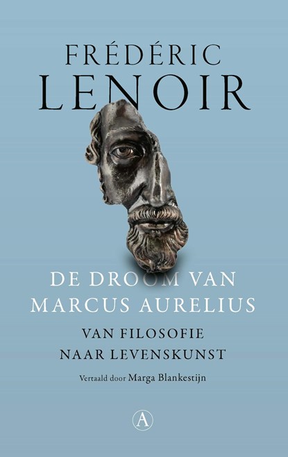 De droom van Marcus Aurelius, Frédéric Lenoir - Ebook - 9789025319120