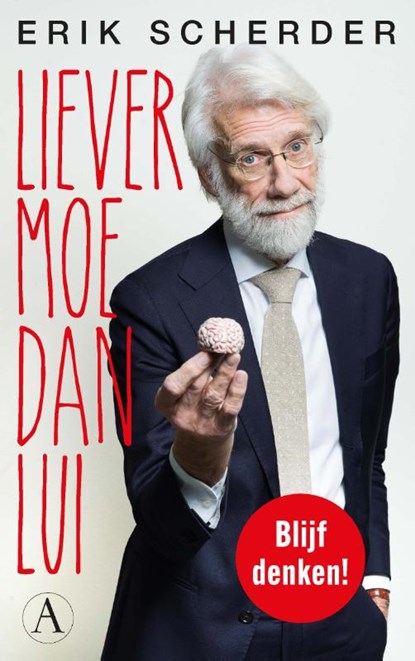 Liever moe dan lui, Erik Scherder - Paperback - 9789025319151