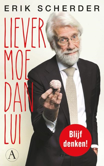 Liever moe dan lui, Erik Scherder - Paperback - 9789025319151