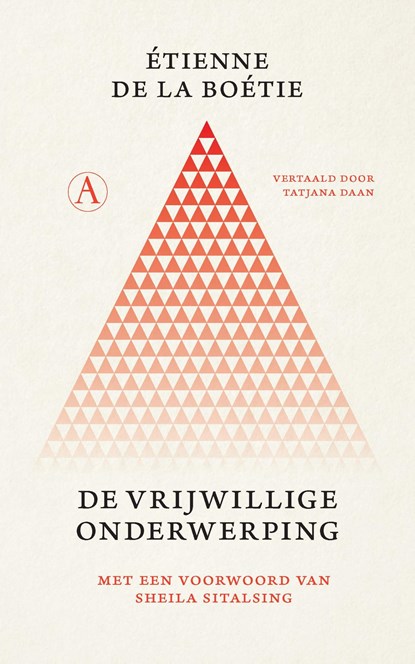 De vrijwillige onderwerping, Étienne de La Boétie - Gebonden - 9789025319328