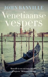 Venetiaanse vespers - John Banville - 9789025319656