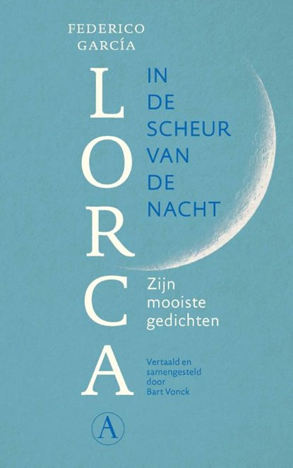 In de scheur van de nacht, Federico García Lorca - Paperback - 9789025319793