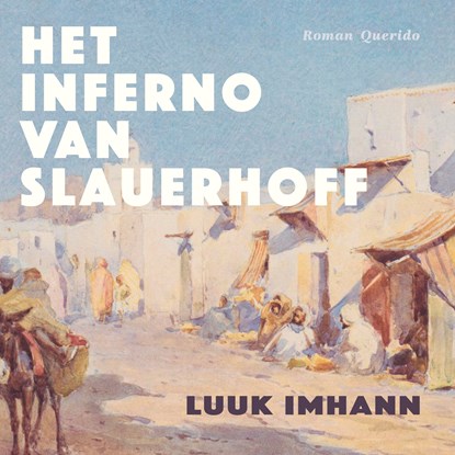 Het inferno van Slauerhoff, Luuk Imhann - Luisterboek MP3 - 9789025319885