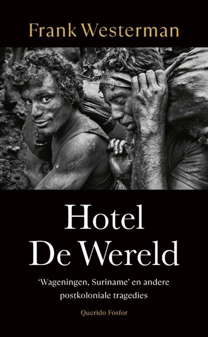 Hotel De Wereld, Frank Westerman - Paperback - 9789025320034