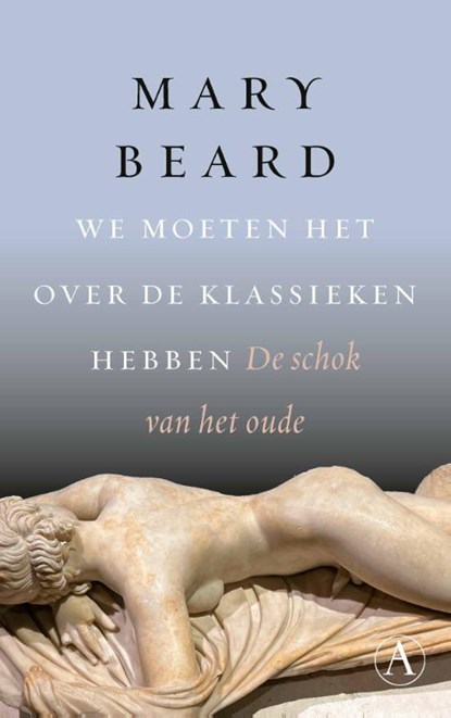We moeten het over de klassieken hebben, Mary Beard - Gebonden - 9789025320157