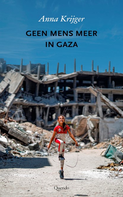 Geen mens meer in Gaza, Anna Krijger - Paperback - 9789025320188