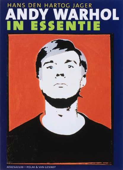 Andy Warhol in essentie, Hartog Jager, H. den - Paperback - 9789025320553