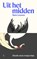 Uit het midden, Marie Lucassen - Paperback - 9789025320713