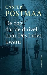 De dag dat de duivel naar Des Indes kwam - Casper Postmaa - 9789025320775