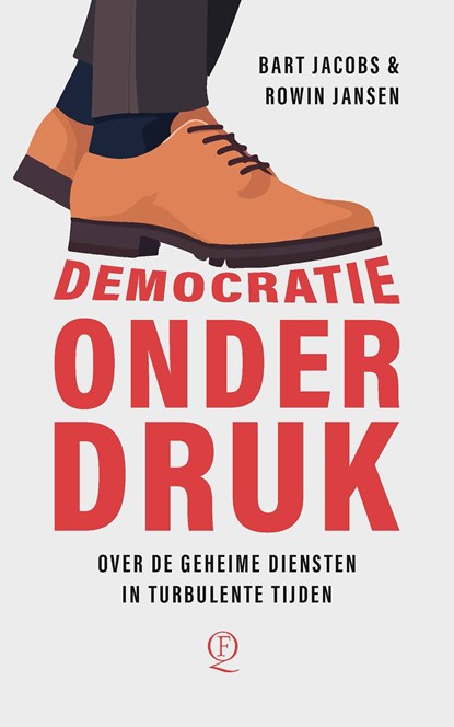 Democratie onder druk, Bart Jacobs ; Rowin Jansen - Paperback - 9789025321178