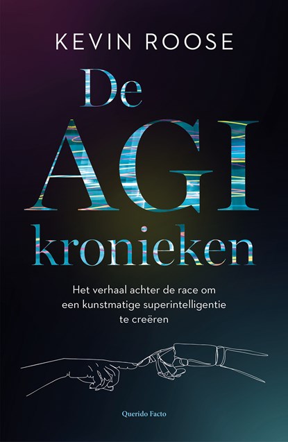De AGI-kronieken, Kevin Roose - Paperback - 9789025321222