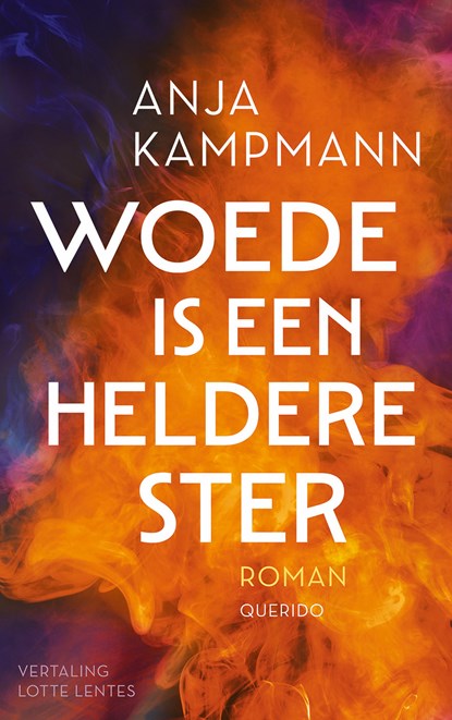Woede is een heldere ster, Anja Kampmann - Paperback - 9789025321314