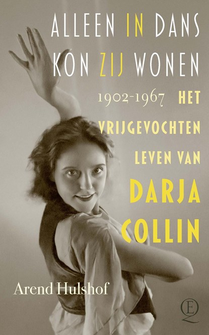 Alleen in dans kon zij wonen, Arend Hulshof - Ebook - 9789025321581