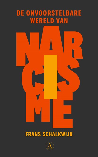 De onvoorstelbare wereld van narcisme, Frans Schalkwijk - Paperback - 9789025321802