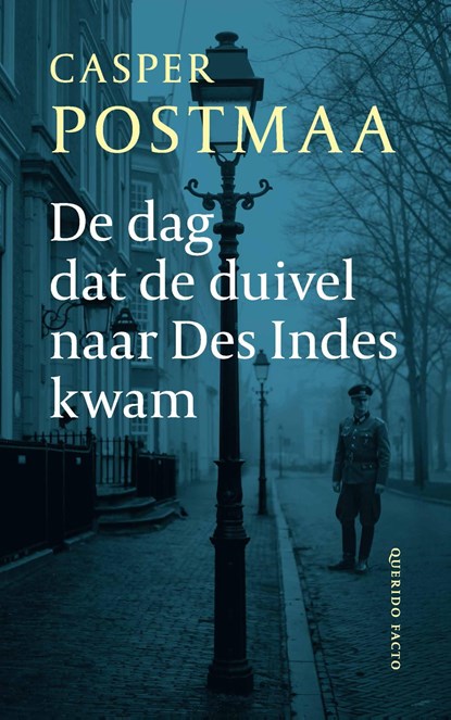 De dag dat de duivel naar Des Indes kwam, Casper Postmaa - Ebook - 9789025322113