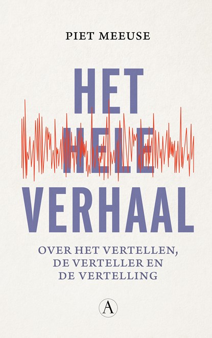 Het hele verhaal, Piet Meeuse - Paperback - 9789025322168