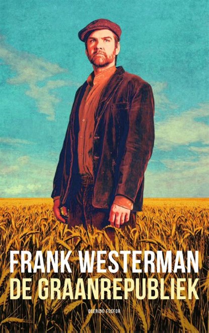 De graanrepubliek, Frank Westerman - Paperback - 9789025322229