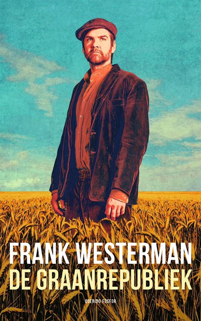 De graanrepubliek, Frank Westerman - Paperback - 9789025322229