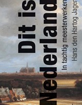 Dit is Nederland - H. den Hartog Jager - 9789025364021