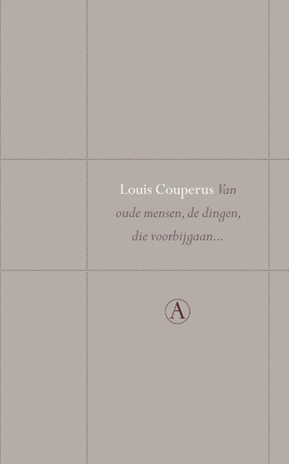 Van oude mensen, de dingen, die voorbijgaan... Perpetua reeks, Louis Couperus - Gebonden - 9789025364236