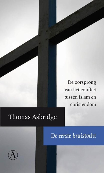 De eerste kruistocht, Thomas Asbridge - Ebook - 9789025364441