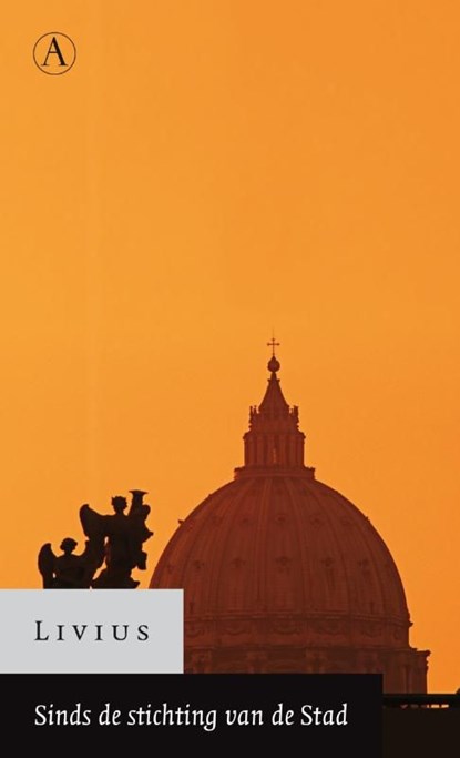 Sinds de stichting van de Stad, Titus Livius - Ebook - 9789025364991