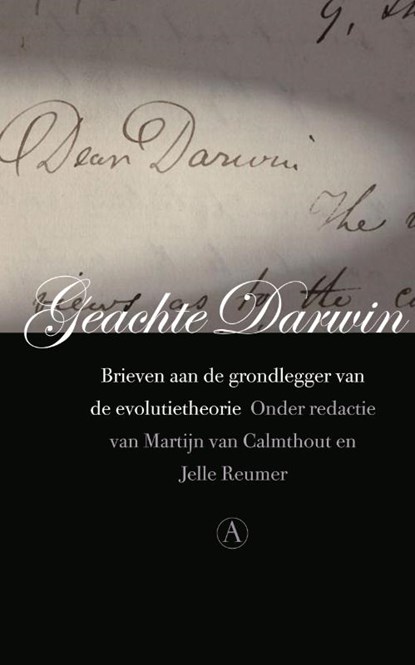 Geachte Darwin, Jelle Reumer ; Martijn van Calmhout - Paperback - 9789025367039