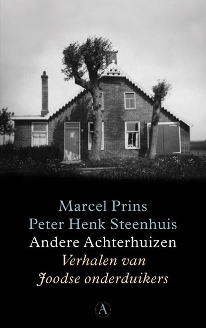 Andere Achterhuizen, Marcel Prins ; Peter Henk Steenhuis - Paperback - 9789025367398