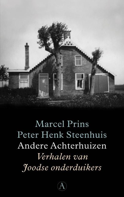 Andere Achterhuizen, Marcel Prins ; Peter Henk Steenhuis - Ebook - 9789025367527