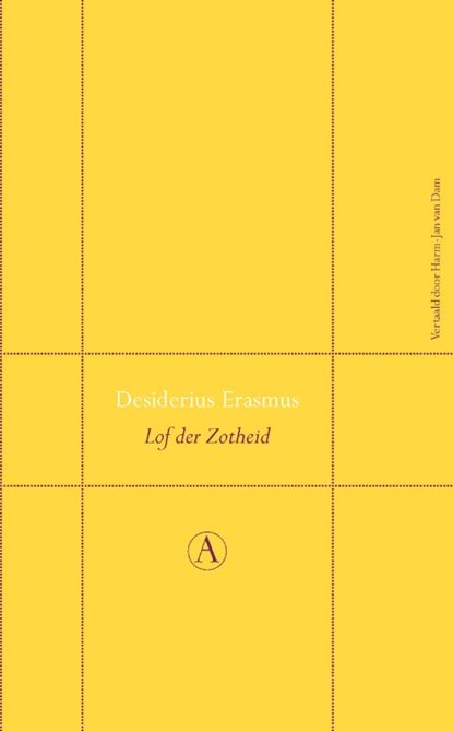 Lof der zotheid, ERASMUS, Desiderius - Gebonden - 9789025368005