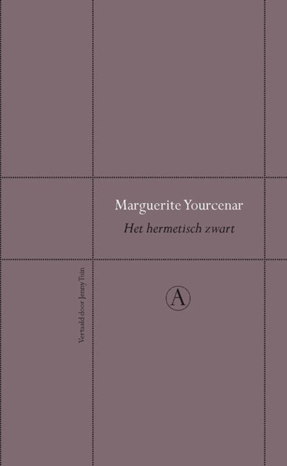 Het hermetisch zwart, YOURCENAR, Marguerite - Gebonden - 9789025368166