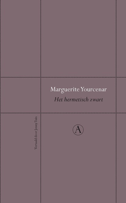 Het hermetisch zwart, Marguerite Yourcenar - Ebook - 9789025368302