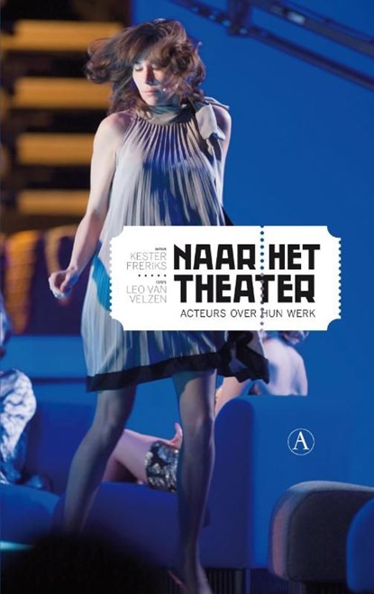 Naar het theater, Kester Freriks - Ebook - 9789025368586