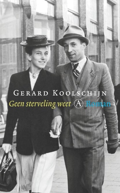 Geen sterveling weet, Gerard Koolschijn - Ebook - 9789025369026