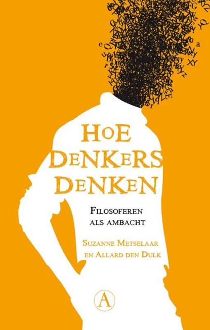 Hoe denkers denken, Suzanne Metselaar ; Allard den Dulk - Ebook - 9789025369293