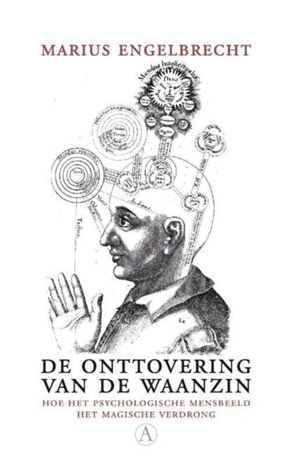 De onttovering van de waanzin, Marius Engelbrecht - Ebook - 9789025369972