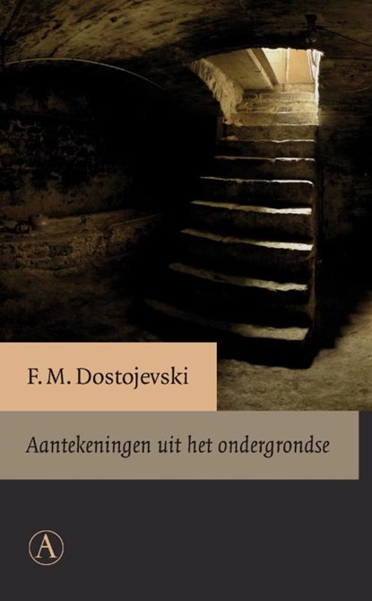 Aantekeningen uit het ondergrondse, Fjodor Dostojevski - Paperback - 9789025370190