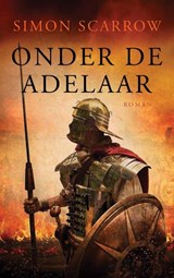 Onder de adelaar - Simon Scarrow - 9789025370411