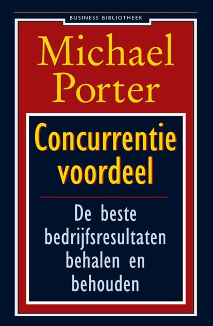 Concurrentievoordeel, Michael Porter - Paperback - 9789025400866