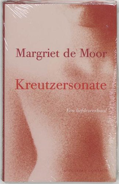 Kreutzersonate, MOOR, Margriet de - Gebonden met stofomslag - 9789025413125