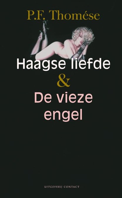 Haagse liefde & De vieze engel, P.F. Thomése - Paperback - 9789025419981