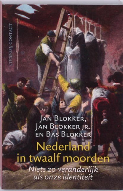 Nederland in twaalf moorden, BLOKKER, J. & BLOKKER, J. JR. & BLOKKER, B. - Paperback - 9789025425647