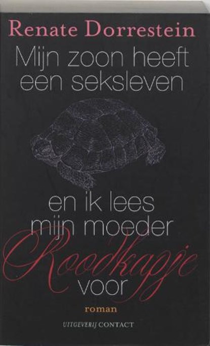 Mijn zoon heeft een seksleven en ik lees mijn moeder Roodkapje voor, DORRESTEIN, Renate - Paperback - 9789025427559