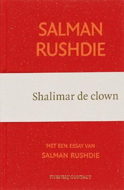 Shalimar de clown / Jubileumuitgave, RUSHDIE, Salman - Gebonden Gebonden - 9789025428525